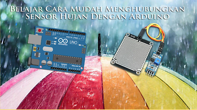 4 Langkah Gampang - Tutorial Menciptakan Sensor Hujan Arduino