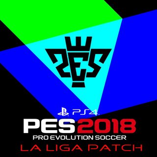 PES 2018 PS4 LaLiga Patch PES 2018 by Stanek1983 Season 2017/2018