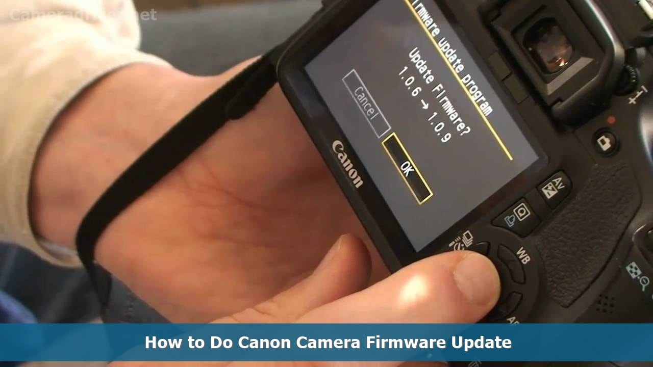 How to Do Canon Camera Firmware Update Canon Camera Firmware Update