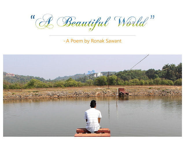 "A Beautiful World" - Poem by Ronak Sawant