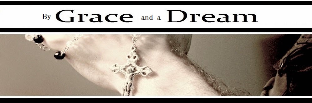 By Grace and a Dream