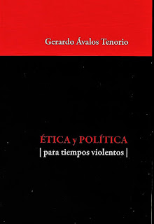 Ética y política para tiempos violentos – Gerardo Ávalos Tenorio