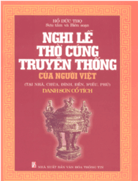 Nghi Lễ Thờ Cúng Truyền Thống Của Người Việt - Hồ Đức Thọ