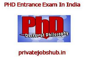 PHD Entrance Exam In India PHD Entrance Exam In India