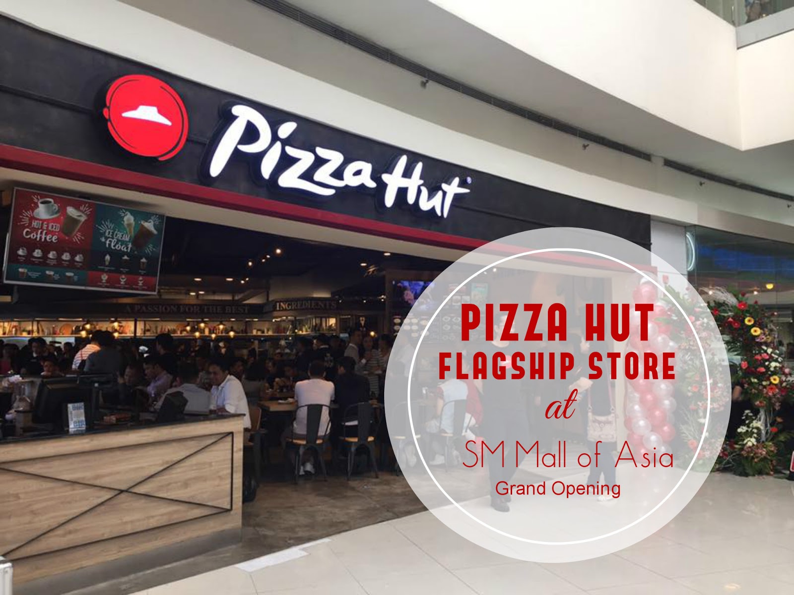 Pizza Hut opens allnew SM Mall of Asia Flagship Store It's Me, Gracee