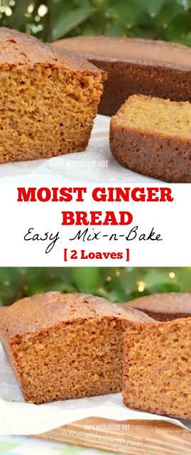 Mix-n-Bake recipe for 2 Ginger Bread loaves as 1 is simply not enough ! Moist, soft and divine !