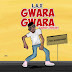 Download Music Mp3:- LAX – Gwara Gwara