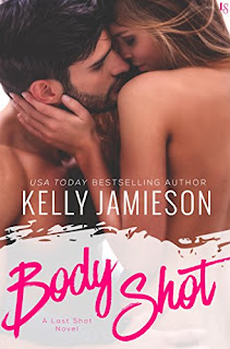 Body Shot: A Last Shot Novel by Kelly Jamieson Body Shot: A Last Shot Novel by Kelly Jamieson