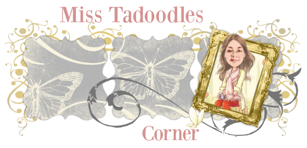 Miss Tadoodles Corner