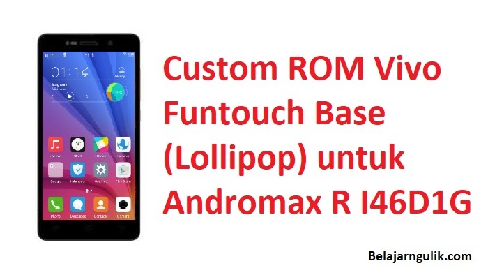 Custom Rom Vivo Funtouch Base Lollipop Untuk Andromax R I46d1g