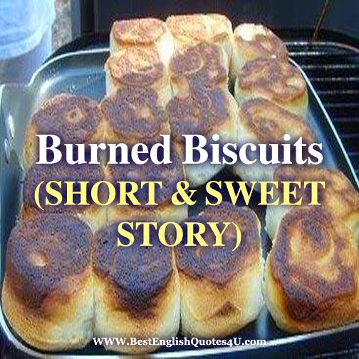 Burned Biscuits (SHORT & SWEET STORY)