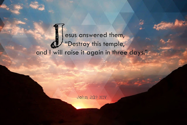 John 2:19 NIV Lent