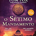 Topseller | "O Sétimo Mandamento" de Tom Fox