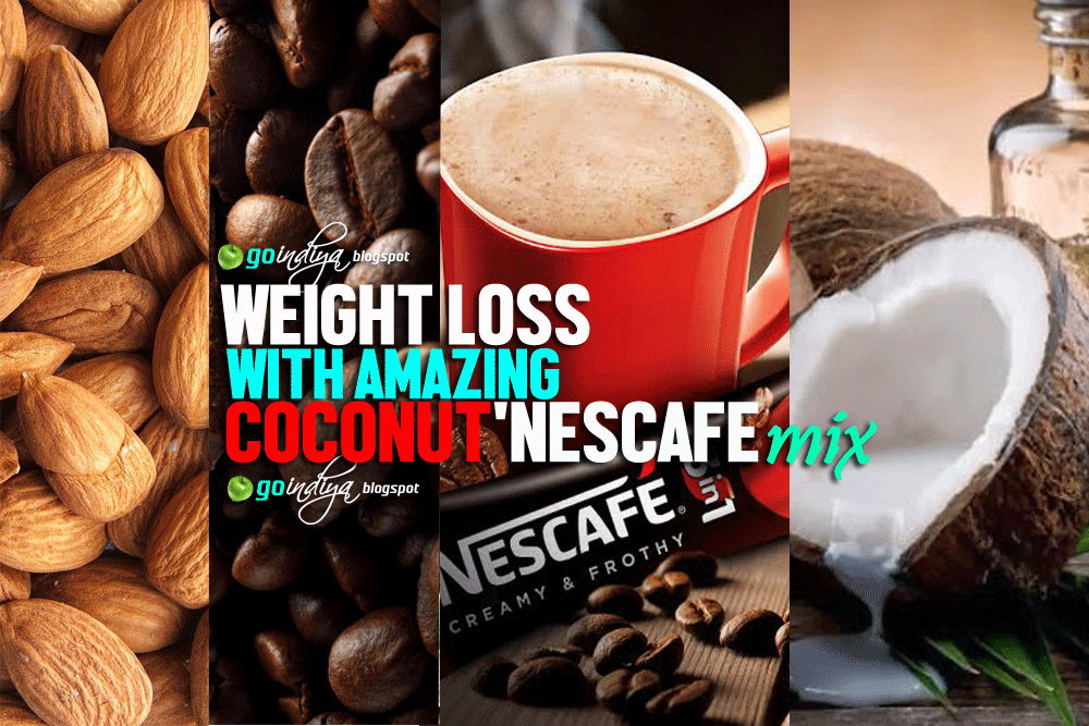 Reduce Body Fat with Amazing CoconutNescafe Mix Natural Home
