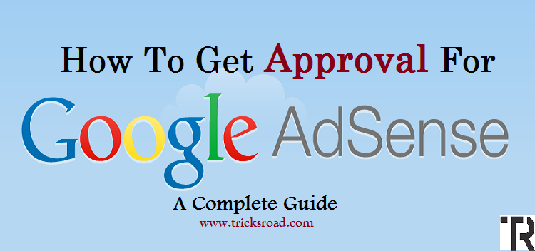 How to Get Google AdSense approval fast How to Get Google AdSense approval fast
