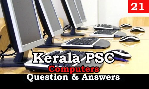 Kerala PSC Computers Question and Answers - 21