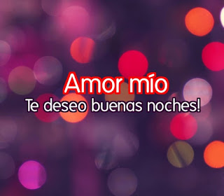 Imágenes y Mensajes de buenas noches Amor Imágenes y Mensajes de buenas noches Amor