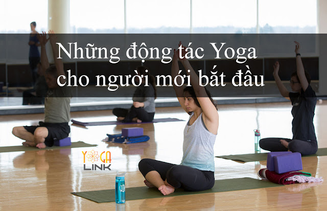 Những động tác Yoga cho người mới bắt đầu