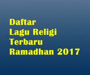 Downlod Lagu Religi Terbaru Ramadhan 2017 Terlengkap ...