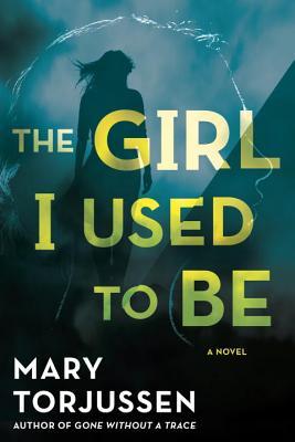 Review: The Girl I Used to Be by Mary Torjussen
