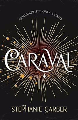 caraval by stephanie garber book review a book review of a book fans of the night circus will enjoy
