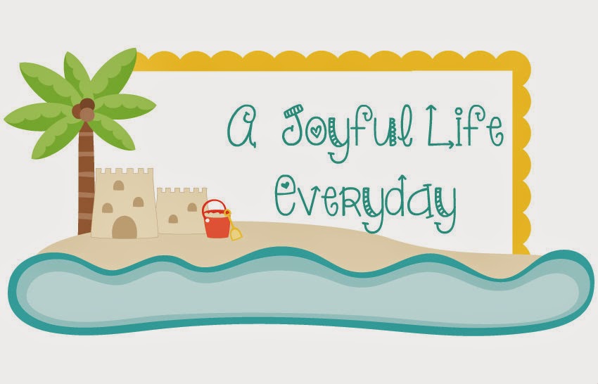 A Joyful Life Everyday