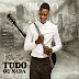 Filho Do Zua - Tudo Ou Nada (Album) [2017] DOWNLOAD