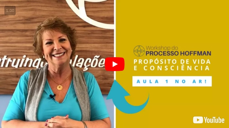 Processo Hoffman: Propósito de Vida e Consciência