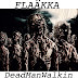 (Music) Flaakka - Dead Man Walking