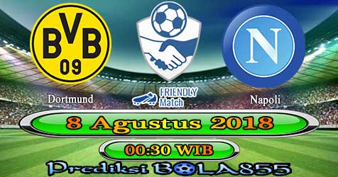 Prediksi Bola855 Dortmund vs Napoli 8 Agustus 2018 Prediksi Bola855 Dortmund vs Napoli 8 Agustus 2018