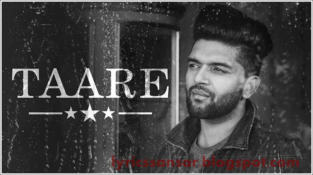 TAARE LYRICS By Guru Randhawa & Rajat Nagpal TAARE LYRICS By Guru Randhawa & Rajat Nagpal
