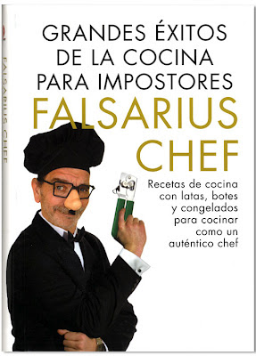 Grandes exitos de la cocina para impostores - Falsarius Chef