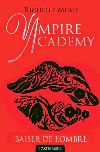 Vampire Academy 3 - Baiser De L'Ombre de Richelle Mead