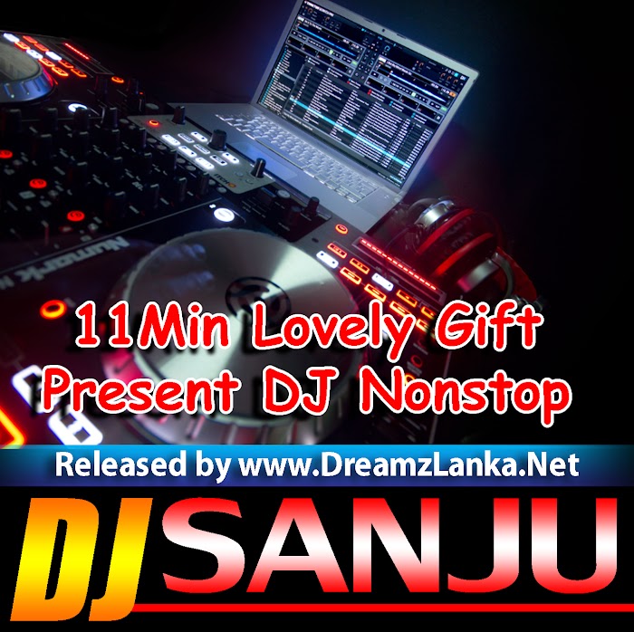 11Min Lovely Gift Present DJ Nonstop DJ Sanju
