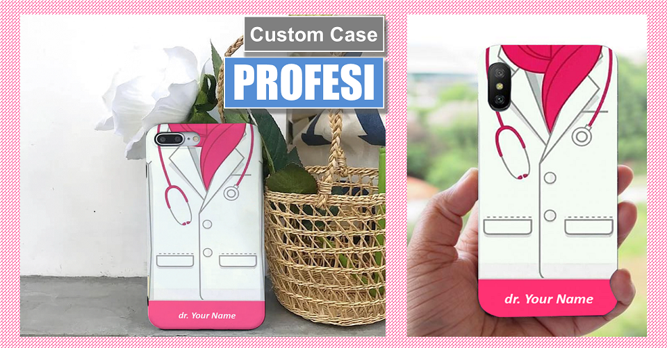 Custom Case Cewek Kesehatan