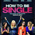 How to Be Single Movie Review