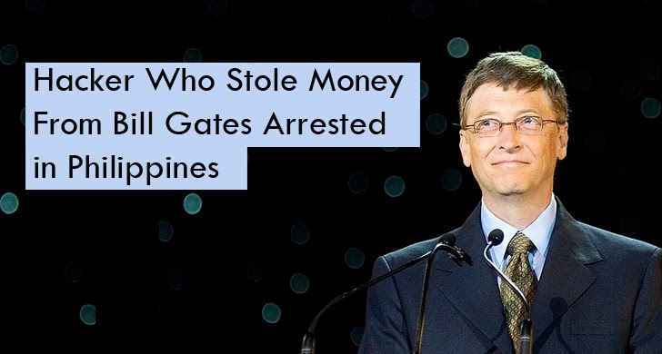 Hacker Who Stole Money From Bill Gates Arrested in Philippines
