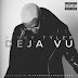 DOWNLOAD MP3: RICKY TYLER – DEJA VU