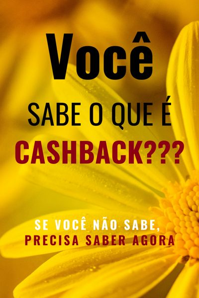 Cashback é Dinheiro de volta Cashback é Dinheiro de volta