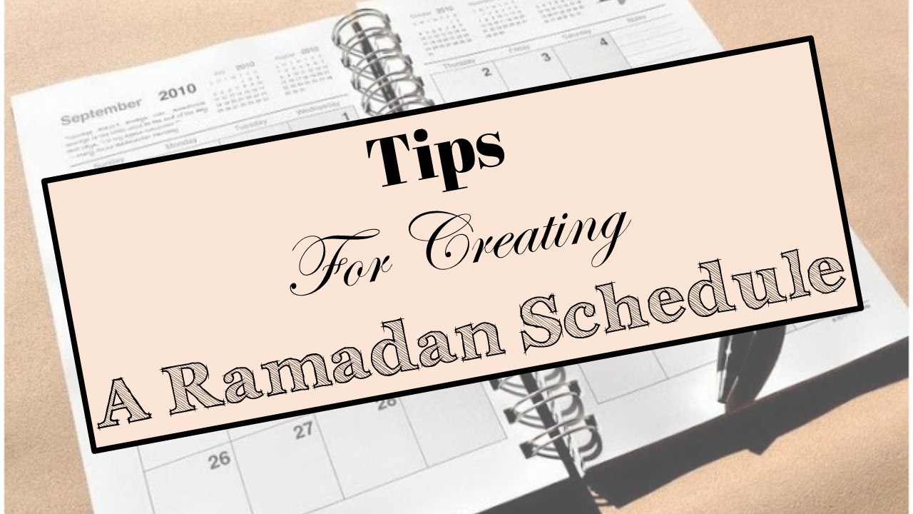 Tips for Setting Up a Ramadan Schedule