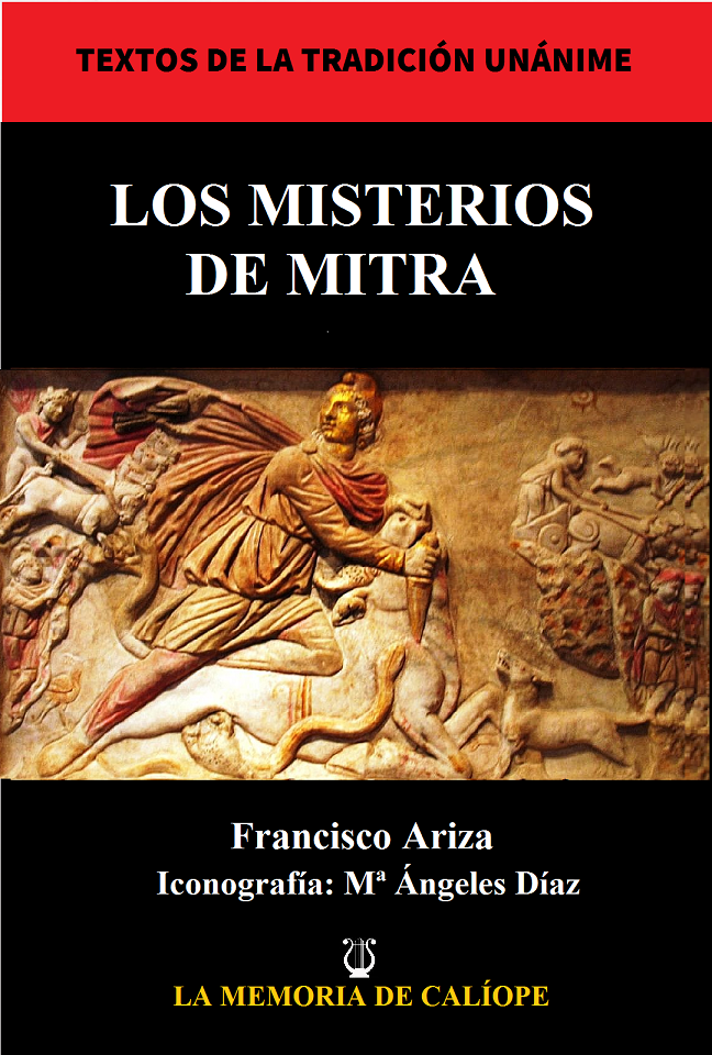 Los Misterios de Mitra. Simbolos y Ritos de su Cosmogonía