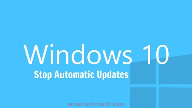 tutorial stop automatic updates windows 10