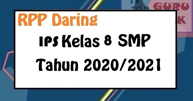 Rpp Moda Daring Ips Kelas 8 Smp Mts Format 1 Lembar Terbaru Guru Baik