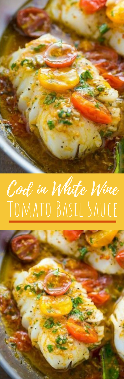 Cod in White Wine Tomato Basil Sauce #fish #seafood