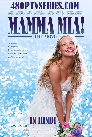 Mamma Mia! (2008) 450MB Full Hindi Dual Audio Movie Download 480p Bluray Free Watch Online Full Movie Download Worldfree4u 9xmovies
