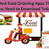 5 Best food Ordering Apps That You Need to Download Today in 2018