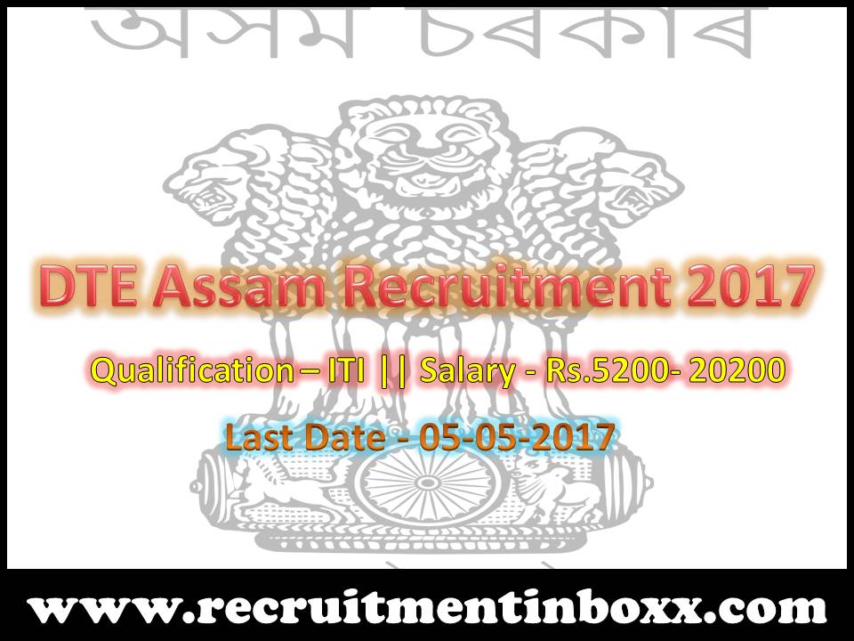 DTE Assam Recruitment 2017 DTE Assam Recruitment