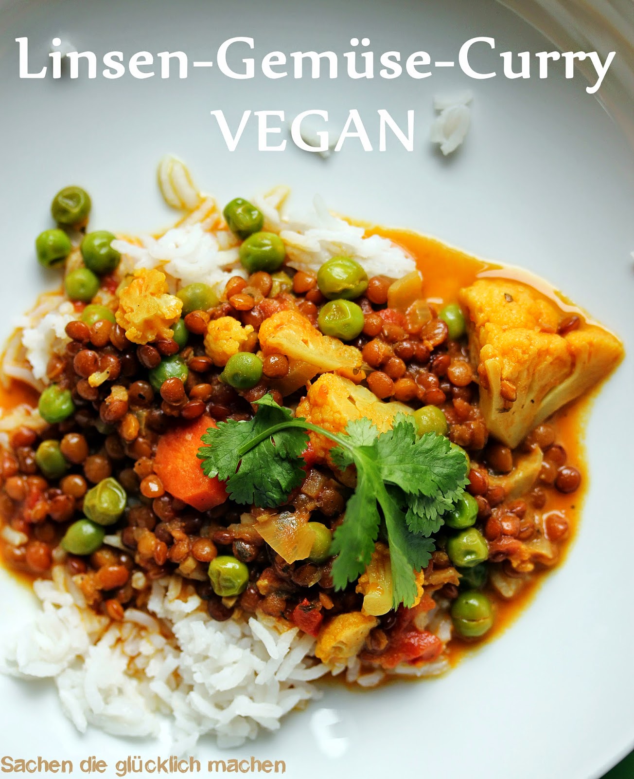 Sachen die glücklich machen: Linsen Gemüse Curry VEGAN