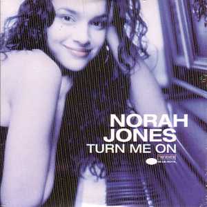 Norah Jones - Turn Me On