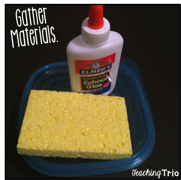 Teaching Trio Glue Sponges to the Rescue!